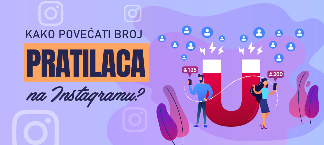 The Choice Digital Marketing Agencija - Kako povećati broj pratilaca na Instagramu